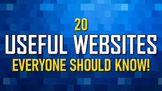 20 Useful Websites Everyone Should Know!