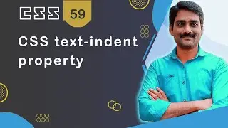 CSS text-indent Property | How to indent First line of a Paragraph in CSS - CSS Tutorial 59