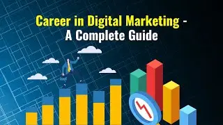 Career in Digital Marketing  A Complete Guide | Digital Marketing Tutorial For Beginners