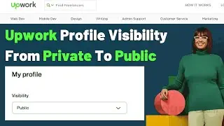 How to change Upwork Profile From Private to Public | Upwork Profile Visibility | Solution 2024