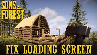 Fix Loading Screen issues | How to Fix Sons of the forest Loading Stuck | Easy Ways to Solve