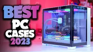 BEST PC CASE TO BUY IN 2023 | TOP 5 PC CASES 2023