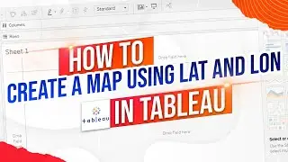 How to Create a Map in Tableau Using Latitude and Longitude