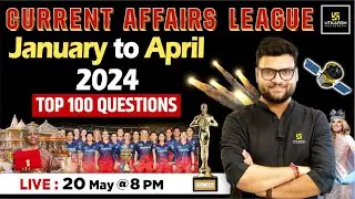 Jan - April 2024 Current Affairs  | Top 100 Question | Current Affairs Revision By Kumar Gaurav Sir