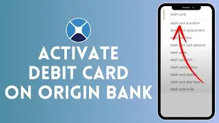 How to Activate Debit Card on Origin Bank (2024) | Enable Debit Card on Origin Bank