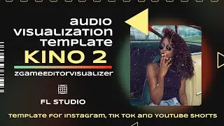 Audio Visualization Template / KINO  2 / ZGameEditorVisualizer / FL Studio