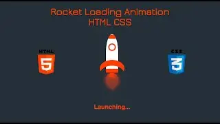 Rocket Loading Animation - Make a Rocket Loading Animation using pure HTML CSS