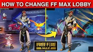 🔥Free Fire Lobby Kaise Change Karen | Free Fire Lobby Kaise Change Karte Hain | FF Lobby Change | FF