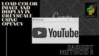 How to load and display using opencv in python? Colour image to greyscale image