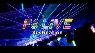 #F6 LIVE「Destination」最速ダイジェスト映像公開！