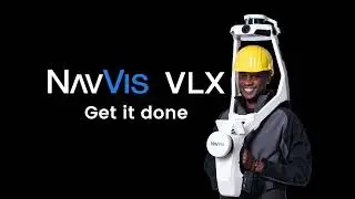 Get it done with NavVis VLX 2