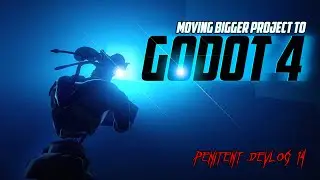 Moving My 3rd Person Shooter to Godot 4 / 'Penitent' Devlog 14