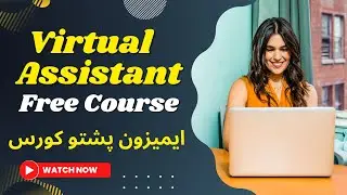 Amazon Virtual Assistant Full Course in Pashto | Virtual Assistant Course | Amazon Course in Pashto