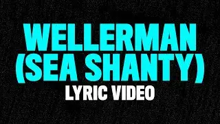 Nathan Evans - Wellerman (Sea Shanty) [Lyrics Video]