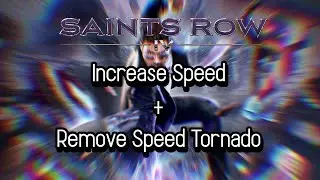 Saints Row IV Modding Tutorial: How To Increase Speed, + Remove Speed Tornado.