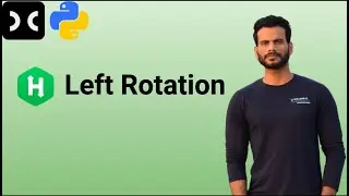 Left Rotation | HackerRank | Python | Data structure | Array | Interview