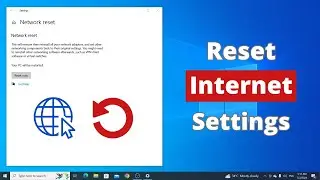 How to Reset Internet Settings in Windows 10