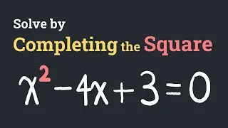 How to Solve Quadratic Equations by Completing the Square x^2-4x+3=0