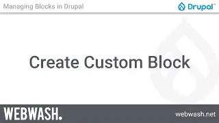 Managing Blocks in Drupal, 2.1: Create Custom Block