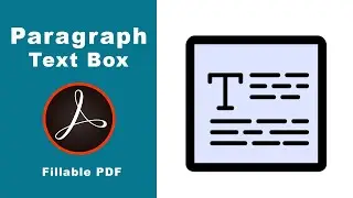 How to add Paragraph text box in fillable pdf form using adobe acrobat pro 2017