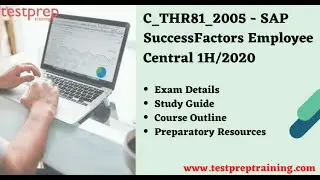 How to prepare for Search C_THR81_2005 – SAP SuccessFactors Employee Central 1H/2020 ?