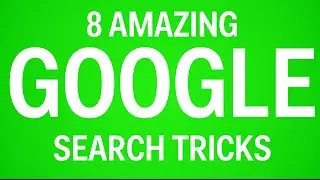 8 Amazing Google Search Tricks