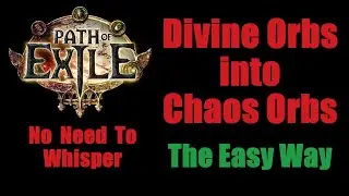 Convert Divine Orbs into Chaos Orbs The Easy Way (With Demo) - Path of Exile PoE (English 3.23)