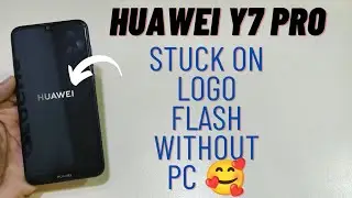 Huawei Y7 Stuck On Logo Flash | Huawei Not Power On Boot Fix