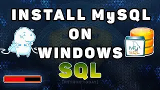 Уроки по SQL | Установка MySQL на Windows 10 | Подключение к MySQL на Python