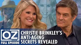 Supermodel Christie Brinkley’s Anti-Aging Secrets Revealed | Dr. Oz | S6 | Ep 129 | Full Episode