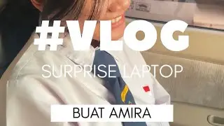 SURPRISE BUAT AMIRA | tapi parank 😂|