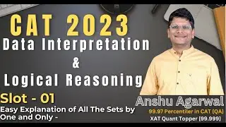 CAT 2023 Data Interpretation and Logical Reasoning Solutions Slot 01 All Sets | Easy Explanation