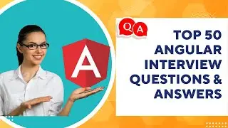 Top 50  Angular Interview Questions and Answers | Angular Interview Questions | MCQ Quiz