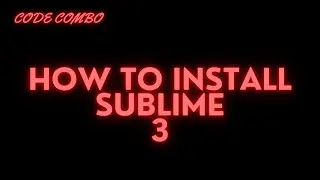 How to Install Sublime Text 3 on Windows 11/10/8 | How To Download and Install Sublime Text Editor