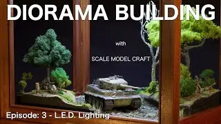 Diorama Building with Scale Model Craft   episode 3 - L.E.D. Lighting