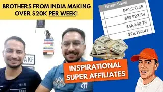 Inspirational Super Affiliates - Brothers from India Making Huge Affiliate Commissions.