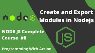 How To Create And Export Our Own Modules In Node JS | Master Nodejs #8