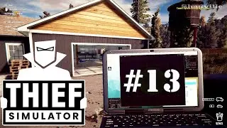 Накопил на лучший ноутбук Pro и загрустил  ☀ Thief Simulator Прохождение игры #13