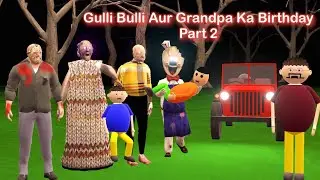 Gulli Bulli Aur Grandpa Part 2 | Gulli Bulli | Gulli Bulli Aur Sar Kata Part 4 | MAKE JOKE HORROR