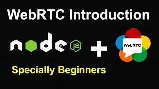 Introduction of WebRTC in Node JS and WebRTC Course - WebRTC Introduction in Node JS and WebRTC