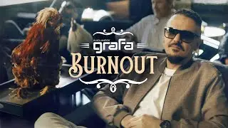 Grafa - Burnout (Official Video)