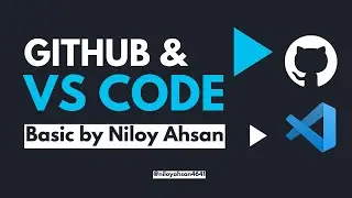 Basics of GitHub and Visual Studio Code || PUSH, PULL From GitHub Using VS CODE || BRACU