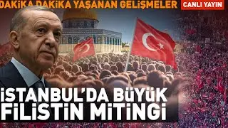 CANLI | İstanbulda Büyük Filistin Mitingi! Anbean Son Dakika Gelişmeleri | HABER