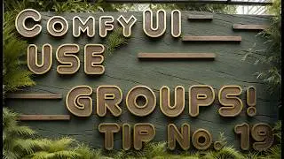 ComfyUI Tip #19: Organize Workflows Like a Pro Using Groups!