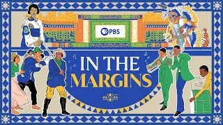 Introducing In the Margins: A New Series From PBS Origins