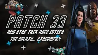 Patch 33 | Star Trek Fleet Command introduces the Exocomps (Yea! Those!) | Worf & Troi | Patch Notes