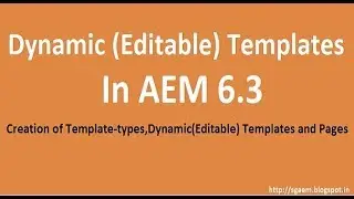 Template Editor in AEM 6 3:  Creation of Template-types, dynamic Templates.