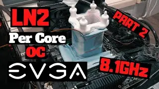 13900K/KS Per Core Overclocking Guide on LN2 - EVGA Z790 DARK KINGPIN