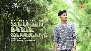 Daniel Maestro - Sibunian Bukik Sambuang (Official Music Video)