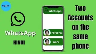 How to Activate Two Whatsapp Accounts in One Android Phone!! - Howtosolveit | Digital Tubelight